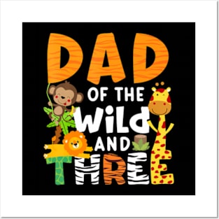 Dad Of The Wild and 3 Three Jungle Zoo Theme Birthday Safari Posters and Art